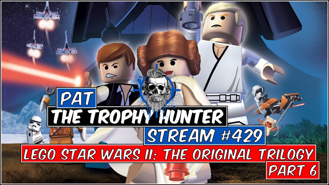 Stream 429 - LEGO Star Wars II: The Original Trilogy - Part 6