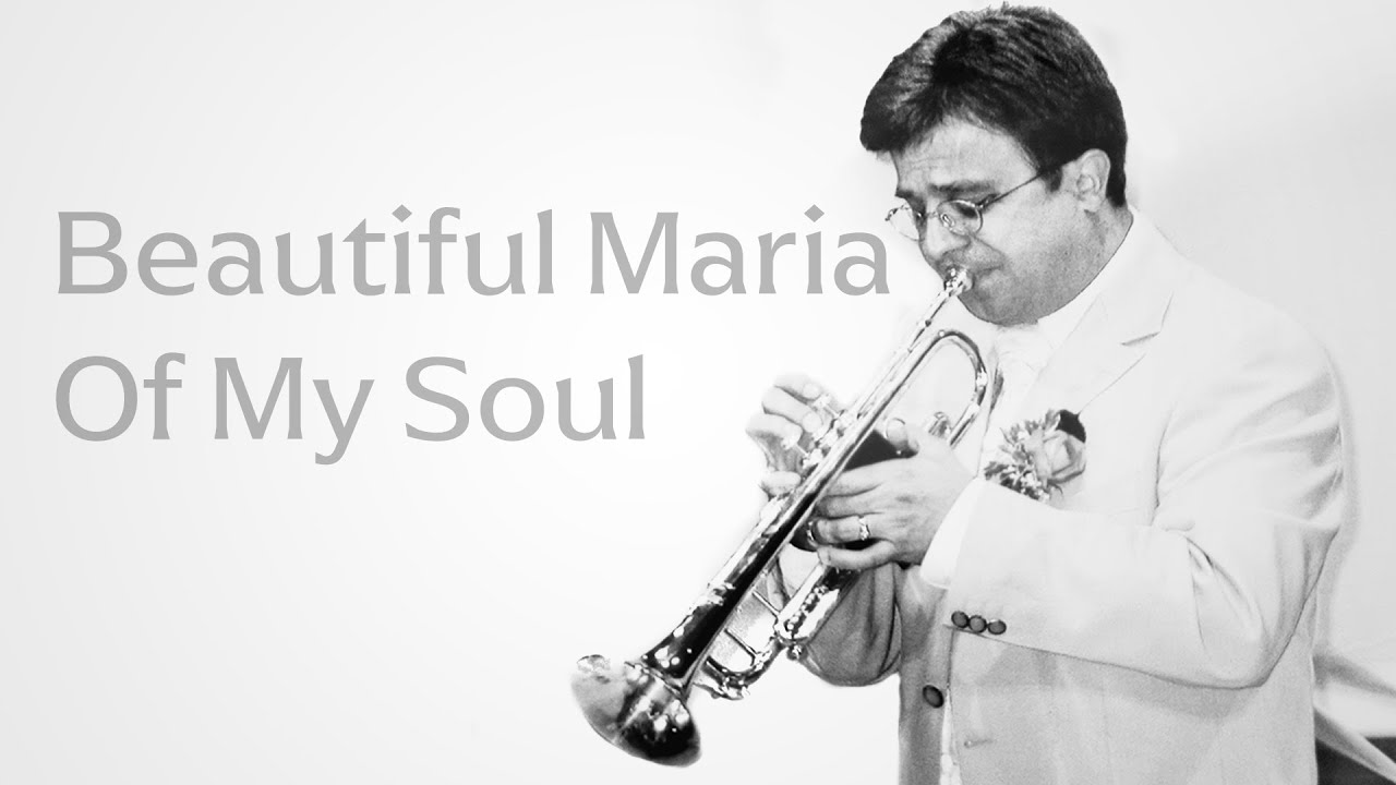 Beautiful Maria Of My Soul - From 