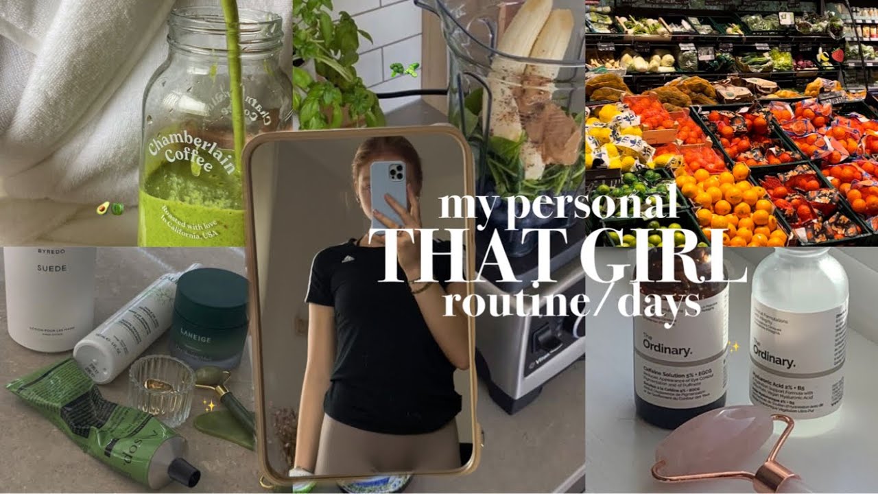 my personal THAT GIRL routine