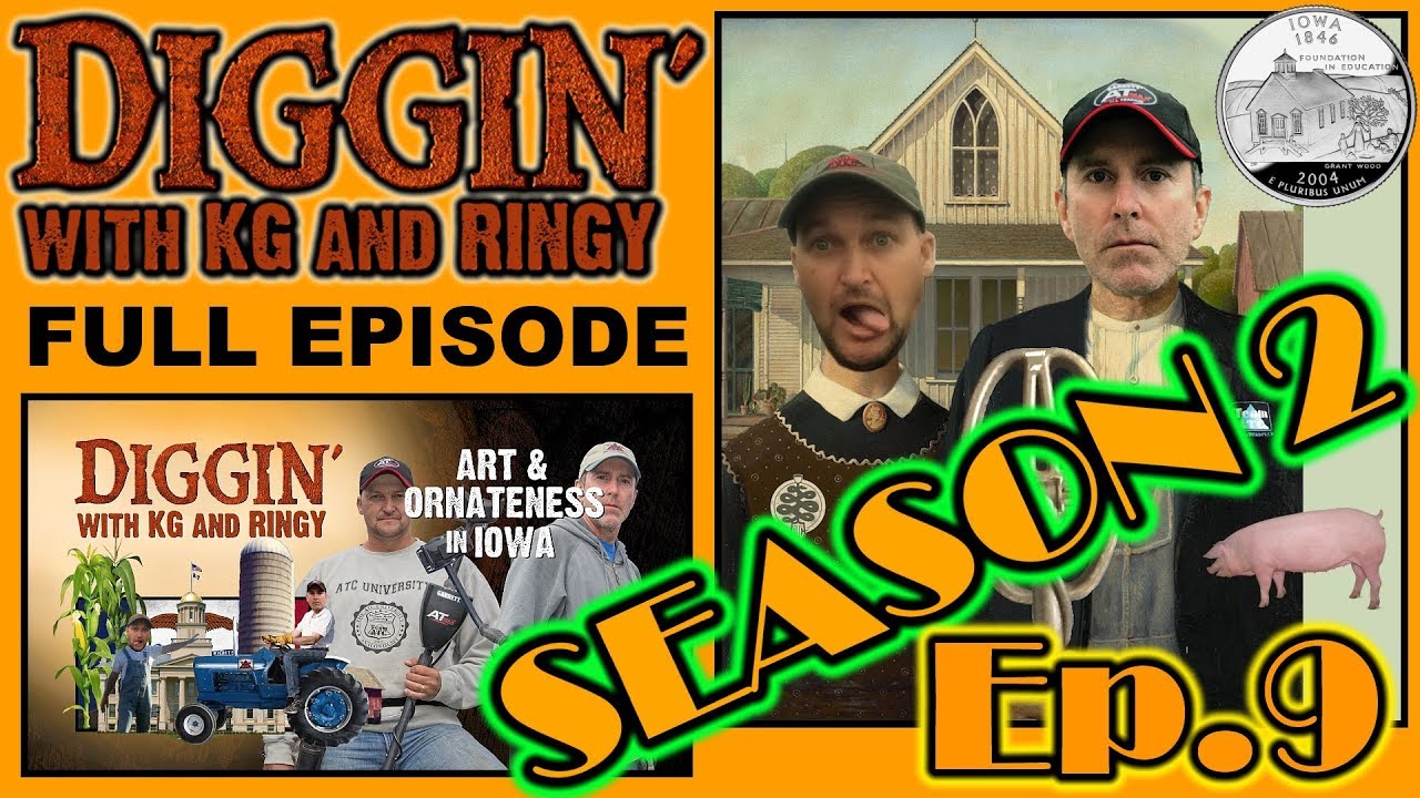 DIGGIN with KG & RINGY S2E9: 601 Art & Ornateness in Iowa (Full Episode)