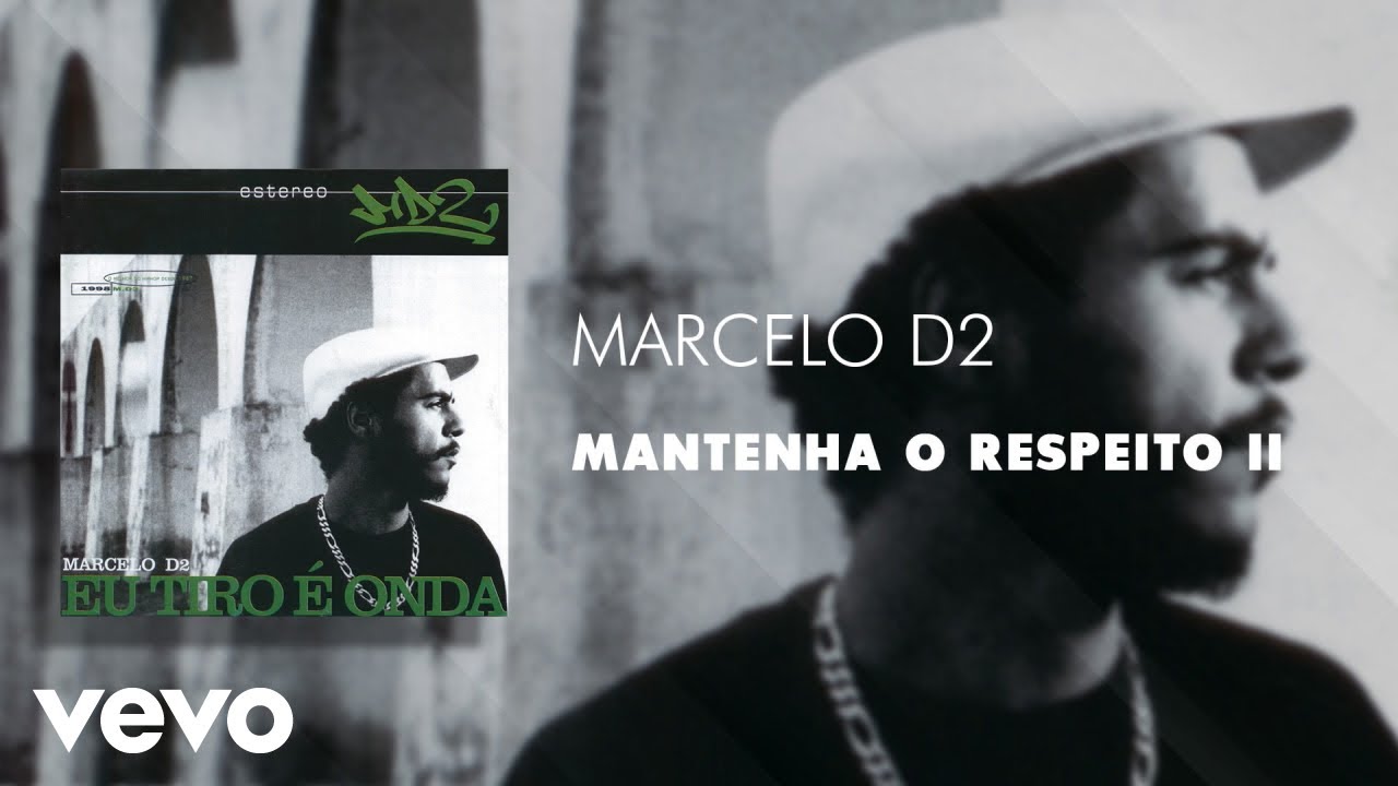 Marcelo D2 - Mantenha O Respeito II (&Aacute;udio Oficial)