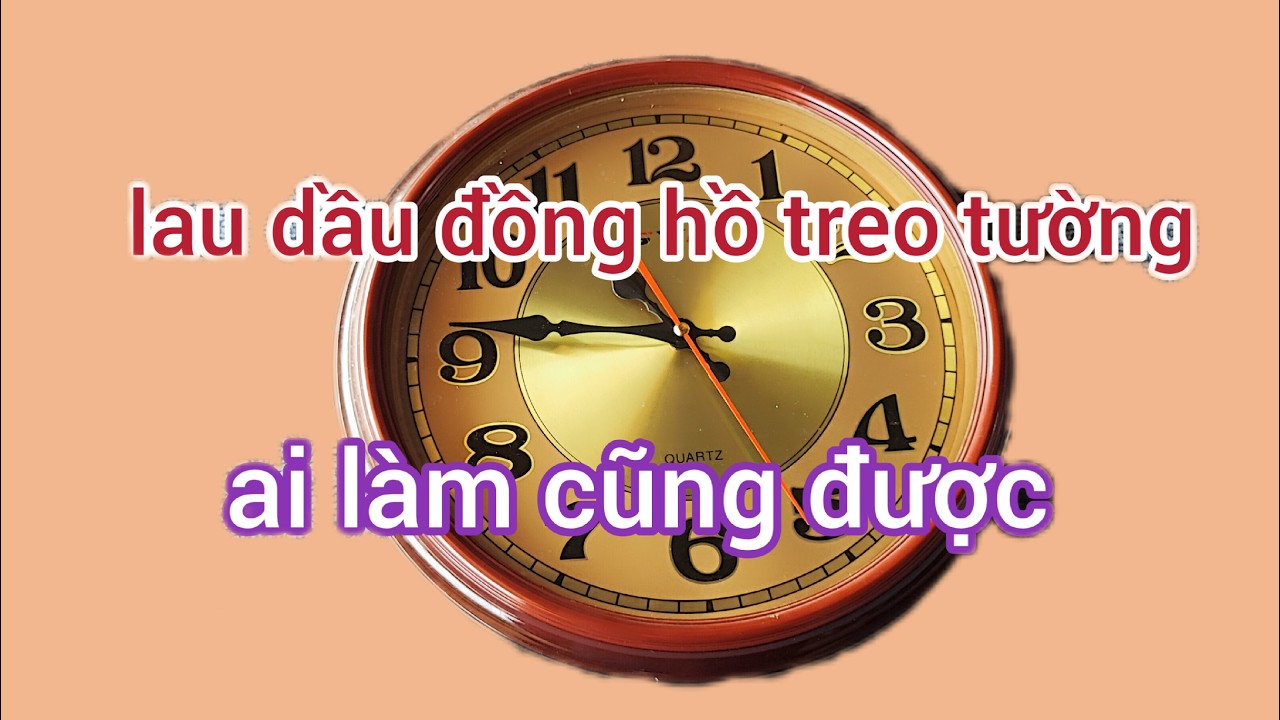 lau dầu đồng hồ treo tường dễ làm