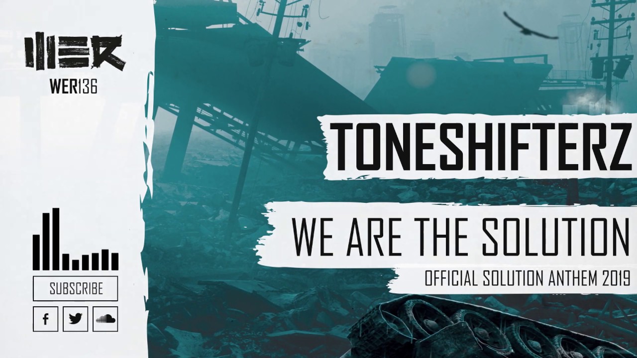 Toneshifterz - We Are The Solution (Official Solution Anthem 2019)