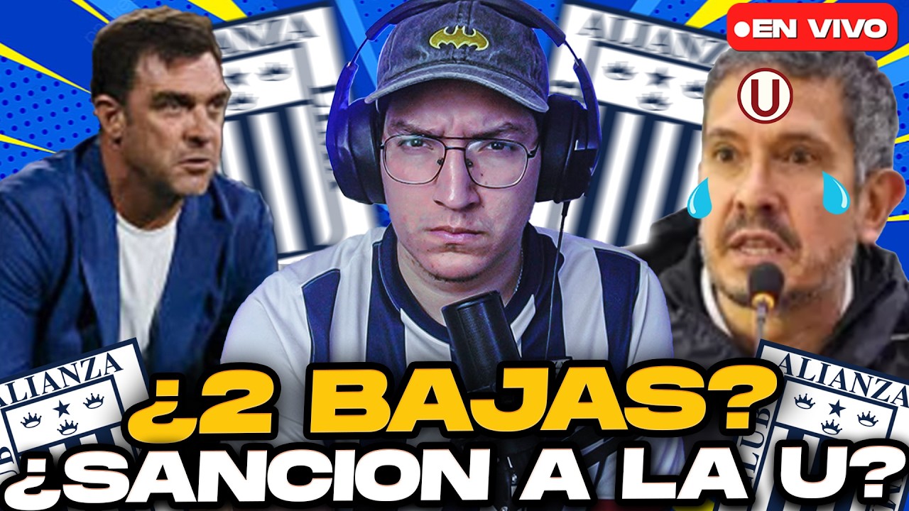 ¿2 BAJAS  en Alianza Lima ante UTC en Cajamarca? ¿Sancionan a la U?