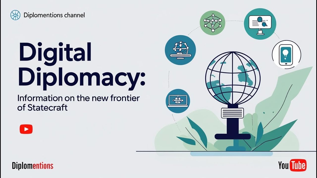 Digital Diplomacy Information on the New Frontier of Statecraft