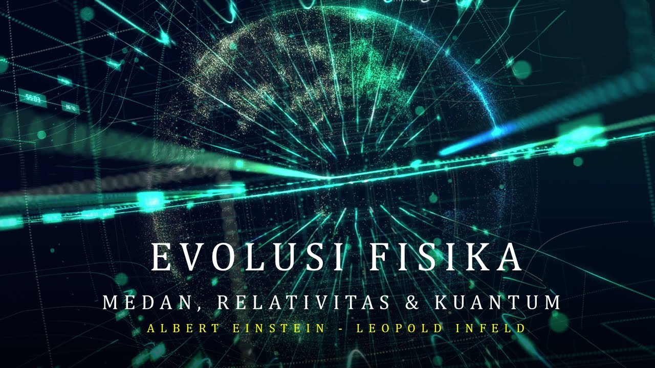 Kisah Fisika dari Mesin ke Misteri - Einstein & Infeld