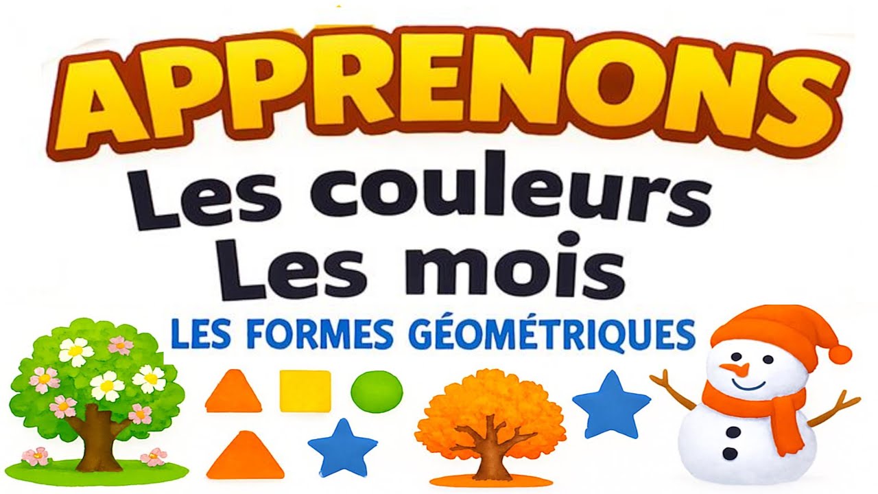 Apprendre les couleurs, les formes, les jours et les mois en français