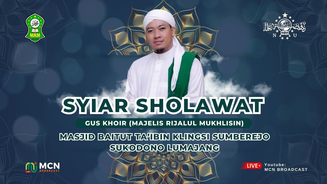 🔴 (LIVE) SYIAR SHOLAWAT  GUS KHOIR - MAJELIS RIJALUL MUKHLISIN (MRM) - MASJID BAITUT TA’IBIN KLINGSI