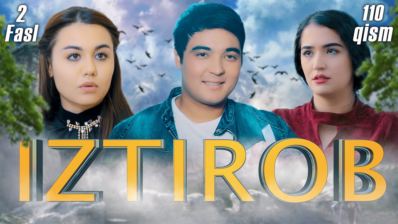 Iztirob (O'zbek serial) I Изтироб (Ўзбек сериал) 110 - Qism 2-Fasl
