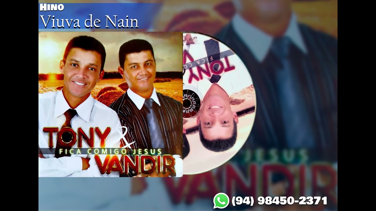 Viúva de Naim – Tony e Vadir (Faixa 8 – CD Oficial Fica Comigo Jesus)