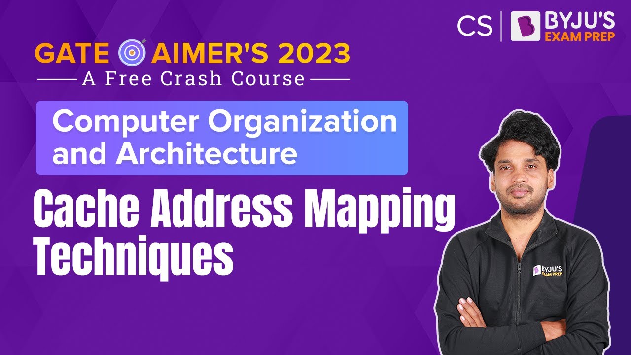 Cache Address Mapping Techniques | Computer Organization Architecture (COA) | GATE CSE 2023