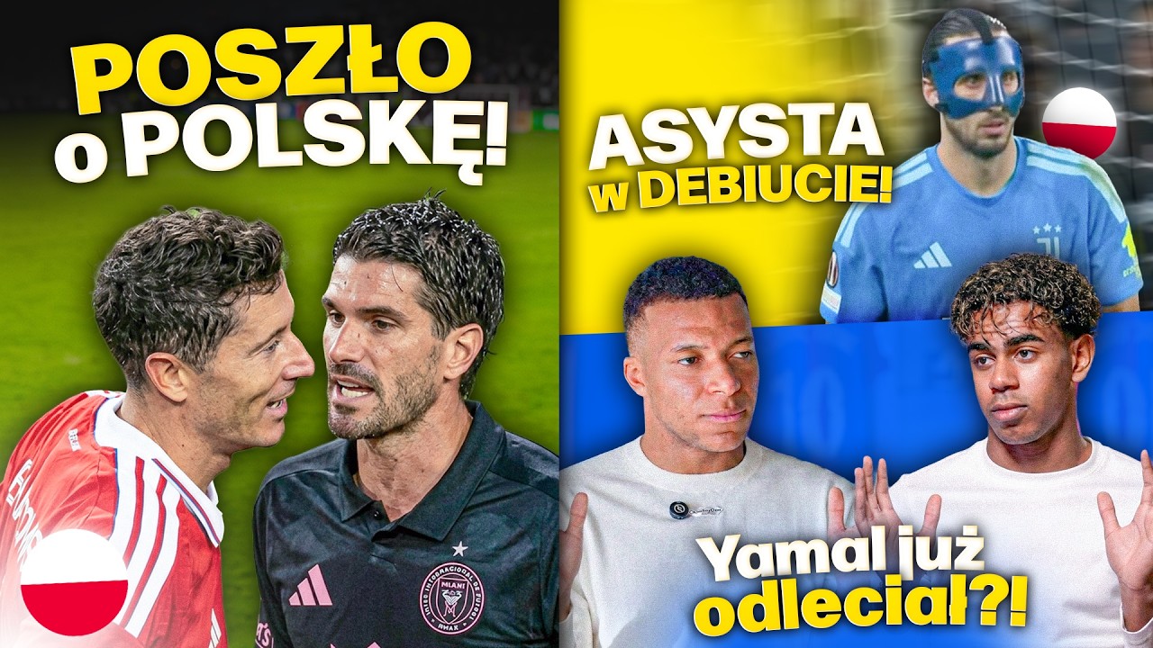 De Paul OBRAZIŁ POLSKĘ&hellip; Lewy to POTWIERDZIŁ! DEBIUT i ASYSTA Grabary! Mbappe ODPOWIEDZIAŁ Yamalowi
