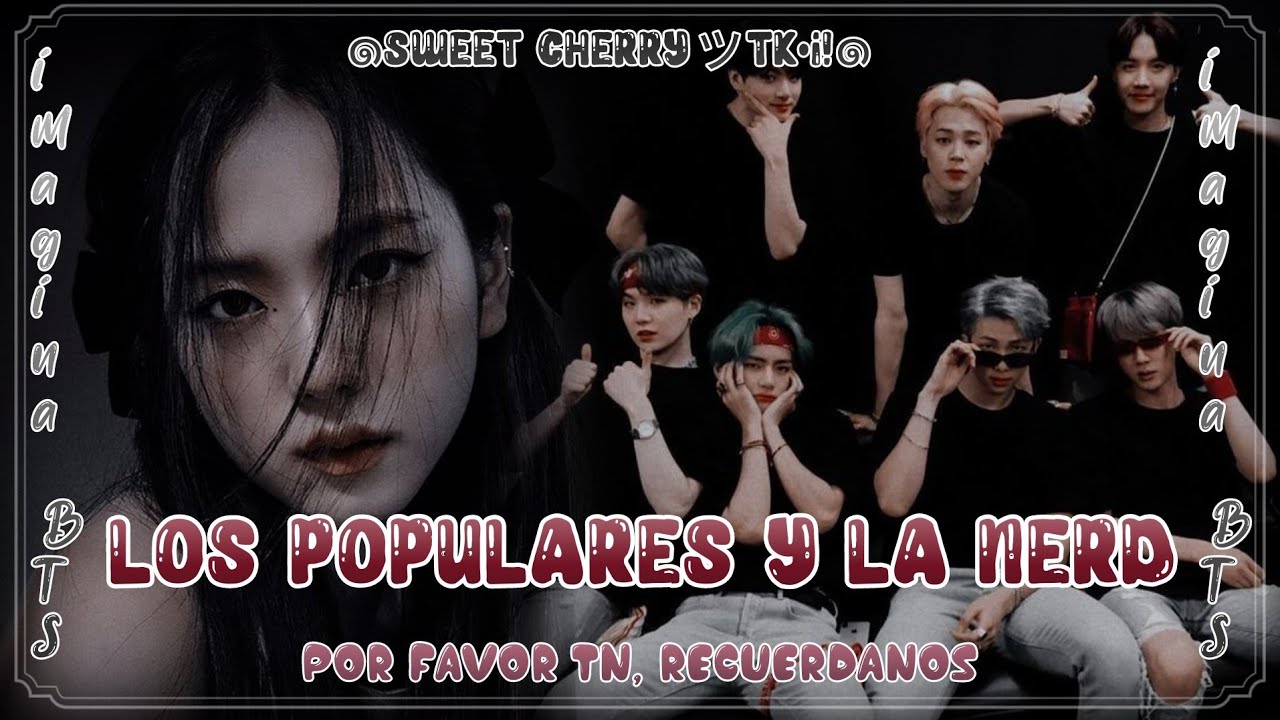 🎶Imagina con BTS🎶✨💕Los Populares Y La Nerd💕✨(Tp 1) [Ep 2/15]