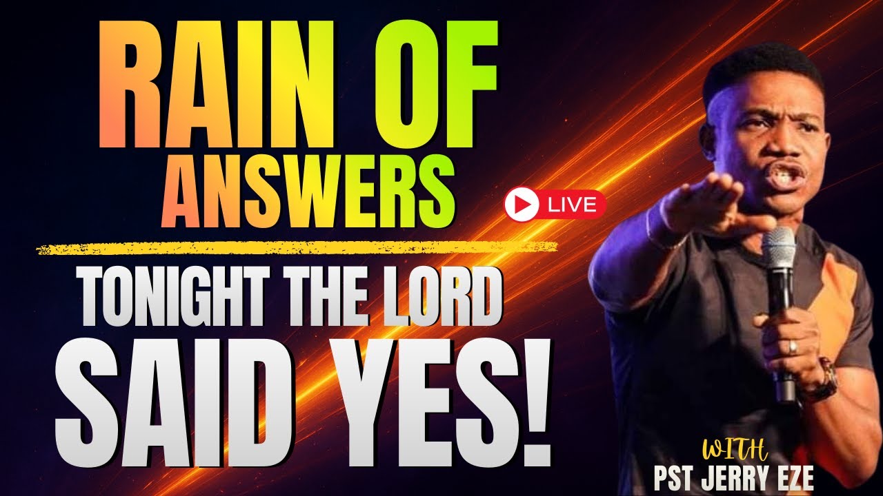 PROPHETIC PRAYERS LIVE | RAIN OF ANSWERS TONIGHT | PASTOR JERRY EZE