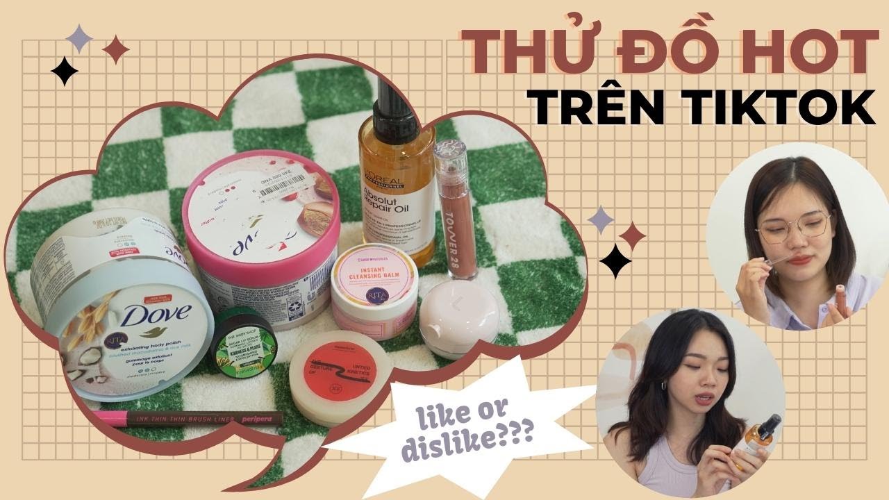 Review Chân Thật Đồ Mới & Hot Trên TikTok (Dove body scrub, son Tower 28..) | Trang & Tiên