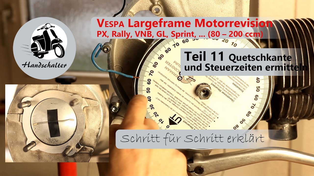 Vespa Motorrevision Teil 11 (Vespa Largeframe PX, ...) Quetschkante & Steuerzeiten ermitteln