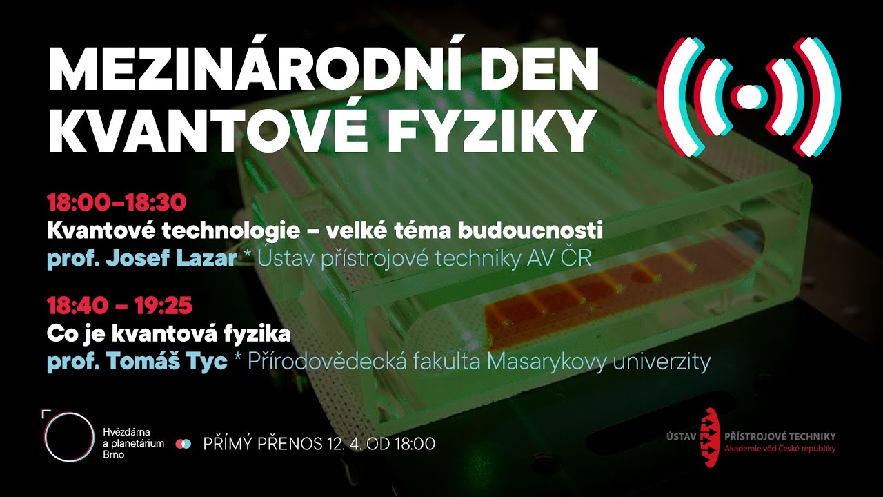 Mezinárodní den kvantové fyziky (ŽIVĚ)