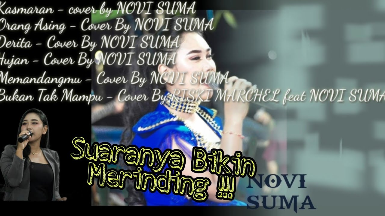 Suaranya bikin yang dengar merinding !!! Cover By Novi Suma