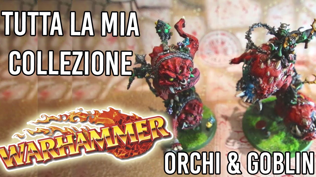 TUTTA LA MIA COLLEZIONE DI ORCHI & GOBLIN - Warhammer FANTASY!!!!!