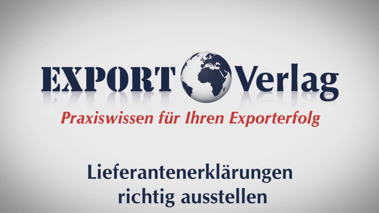 Warenursprung und Präferenzen - Lieferantenerklärungen richtig ausstellen