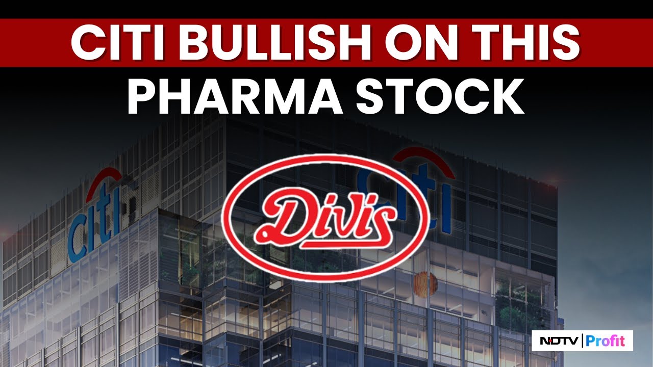 Here's Why Citi Recommends Buying Divi's Labs Despite Dips | NDTV Profit