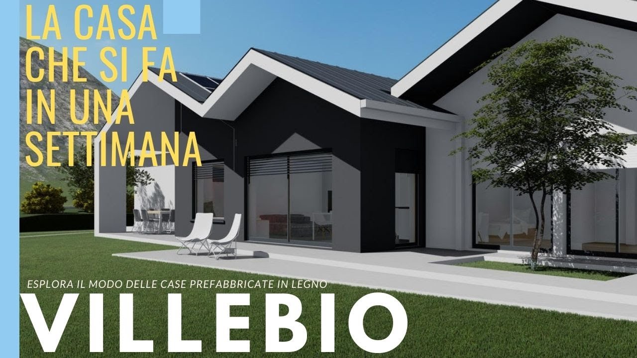 La casa VILLEBIO che si f&agrave; in una settimana