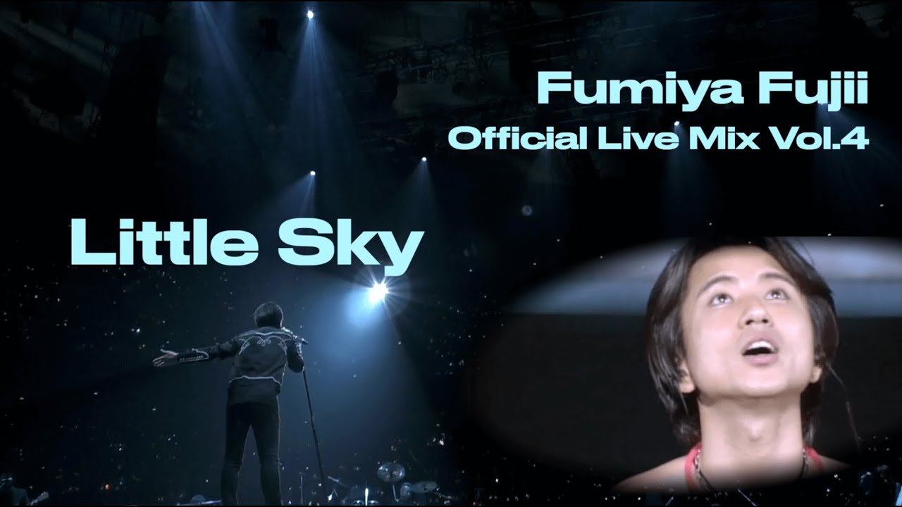 藤井フミヤ - Little Sky【Official Live Mix】