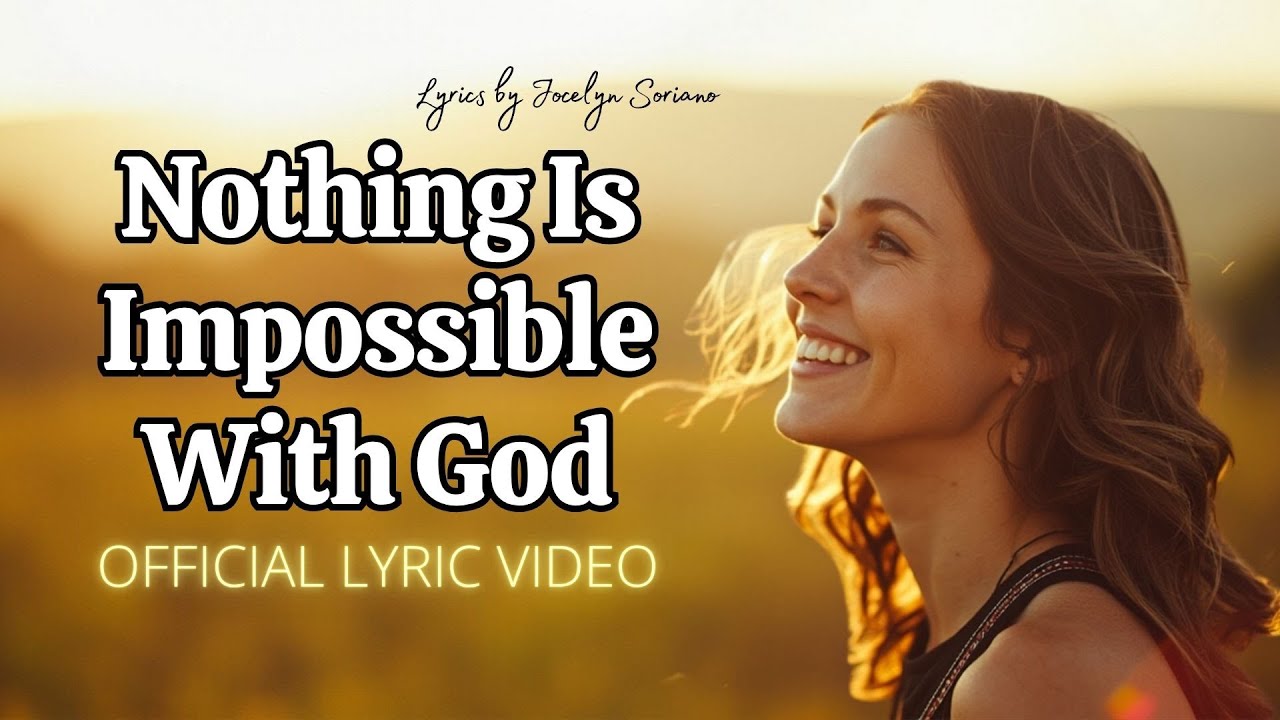Nothing Is Impossible With God – Powerful Original Christian Song of Hope & Miracles