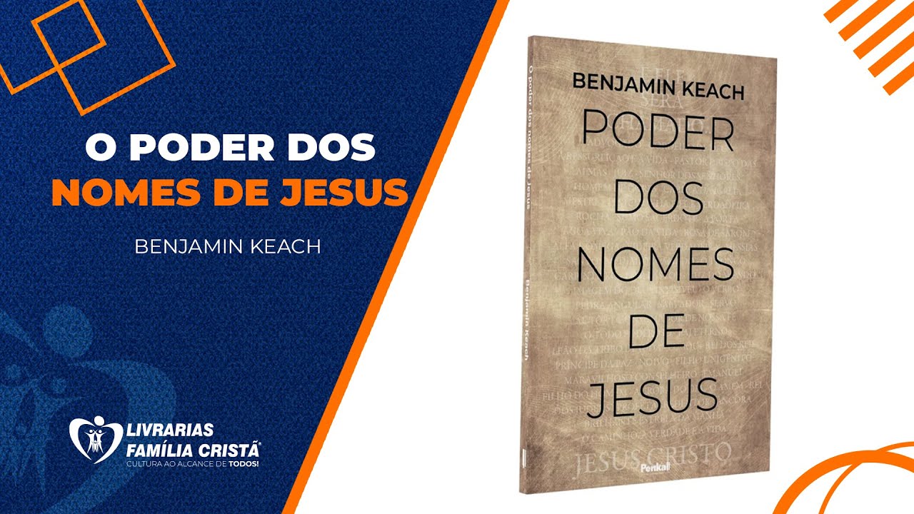 😱 O Poder dos nomes de Jesus | Benjamin Keach  (Livrarias Fam&iacute;lia Crist&atilde;)