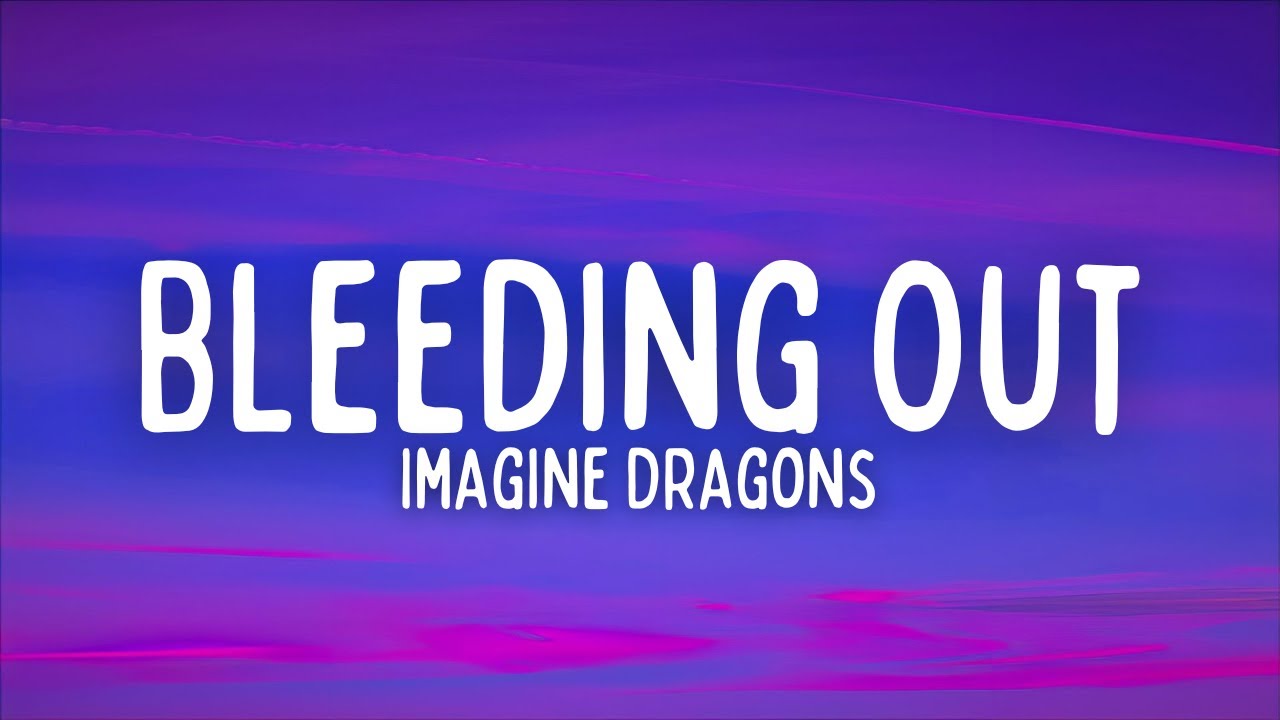 Imagine Dragons - Bleeding Out (Lyrics)
