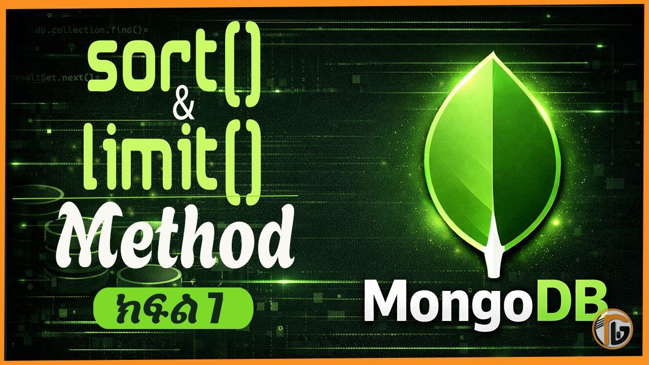 Sort and Limit method: Part 7 MongoDB Amharic tutorial for beginners 2026
