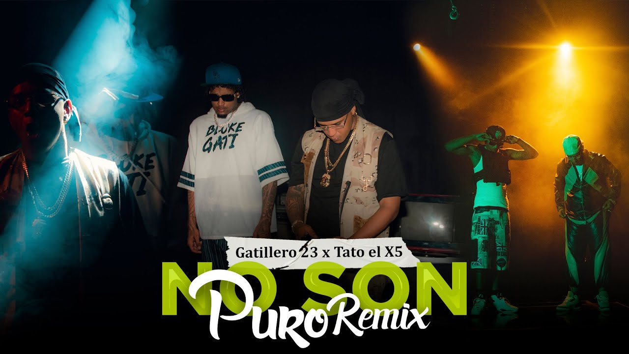 Tato el x5 x Gatillero 23 - No Son Puro Remix (Video Oficial)