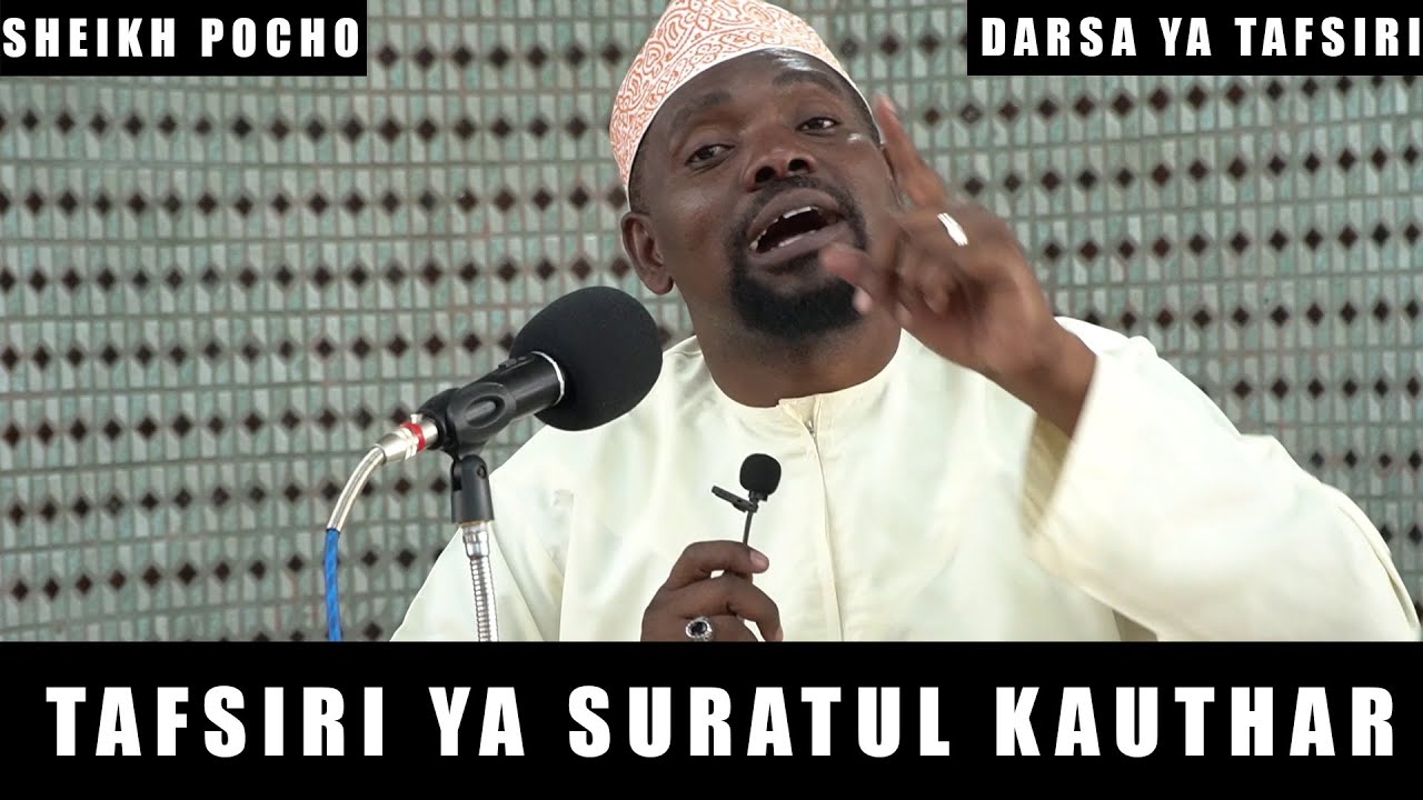 Suratul Kauthar / Sura Ya Kumtukuza Mtume / Tafsiri ya Suratul Kauthar / Sheikh Walid Alhad