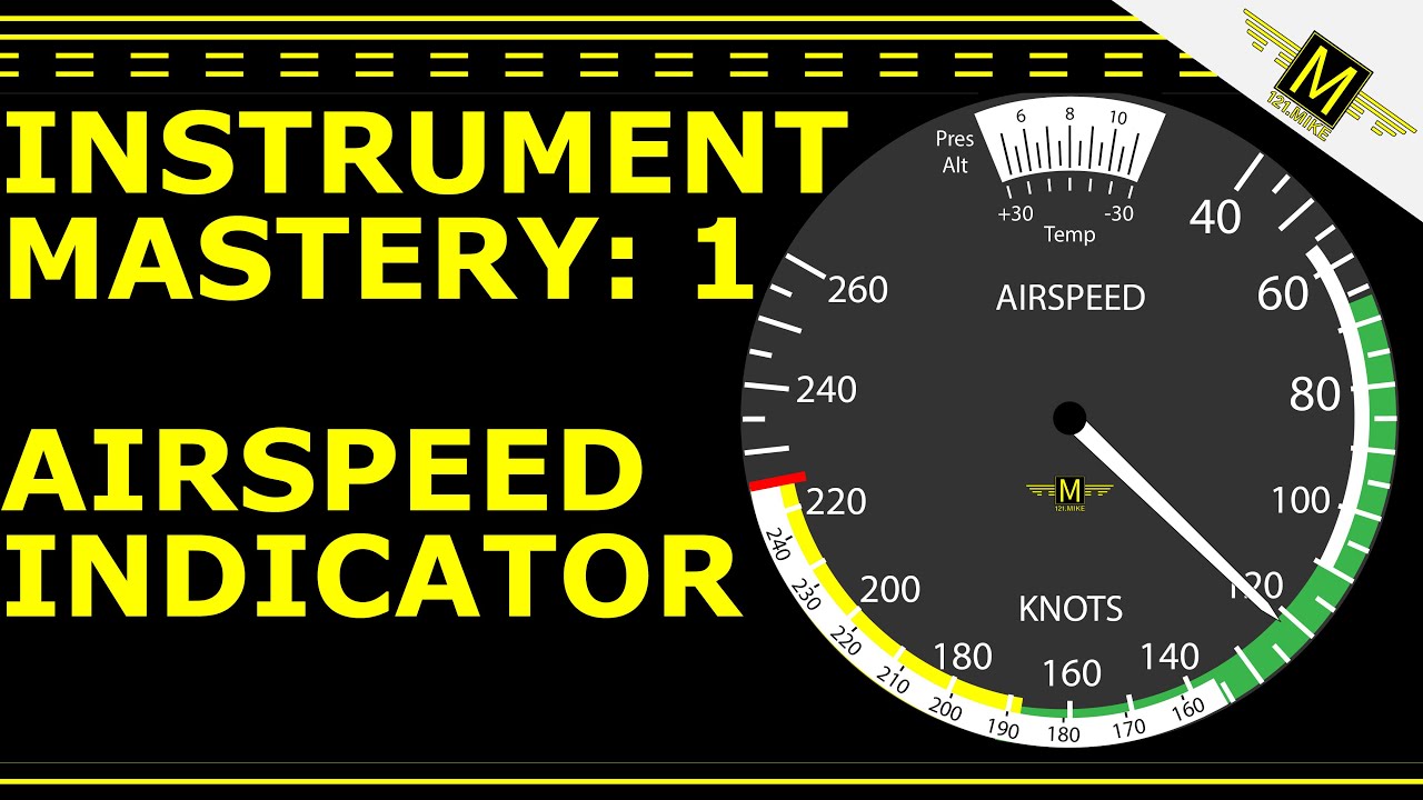 AIRSPEED INDICATOR - Instrument Mastery 1 - 121.Mike