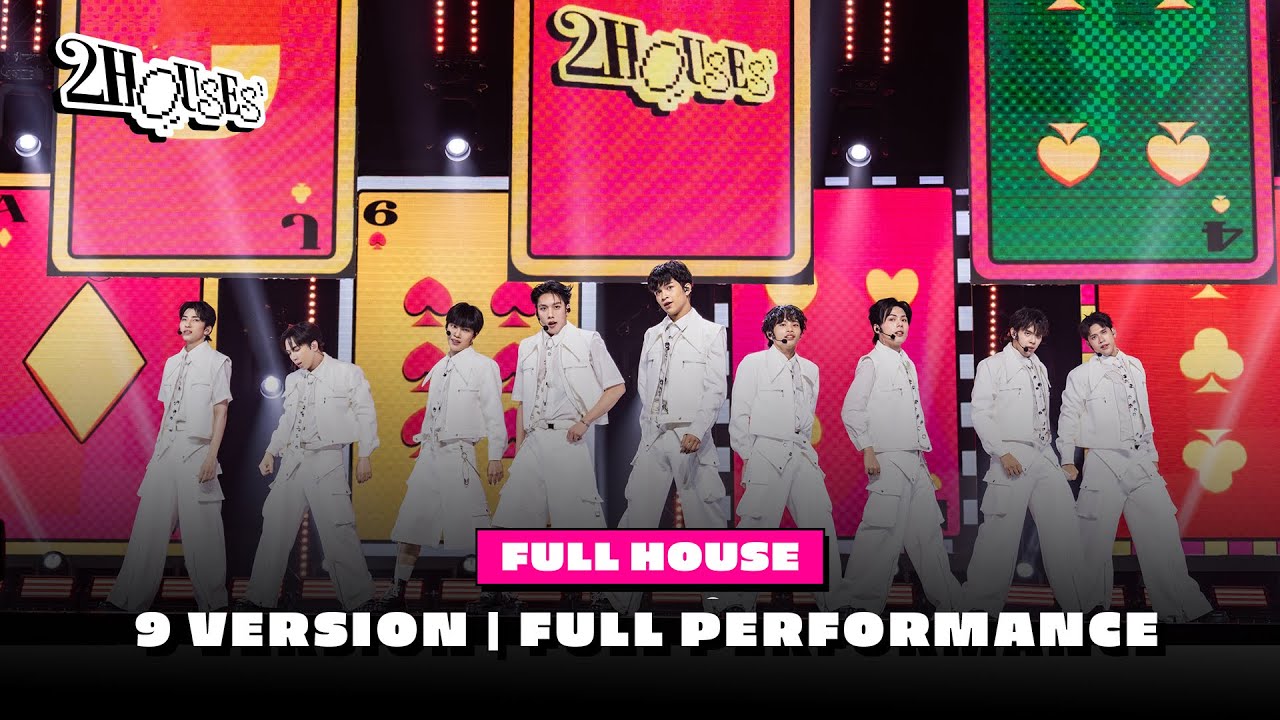 2HOUSES PROJECT - FULLHOUSE (9 VERSION) | FULL PERFORMANCE