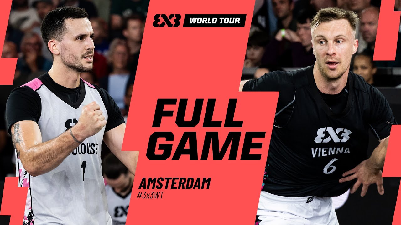 Toulouse 🇫🇷 vs Vienna 🇦🇹 | Full Semi-Finals Game | FIBA #3x3WTAmsterdam | 3x3 Basketball