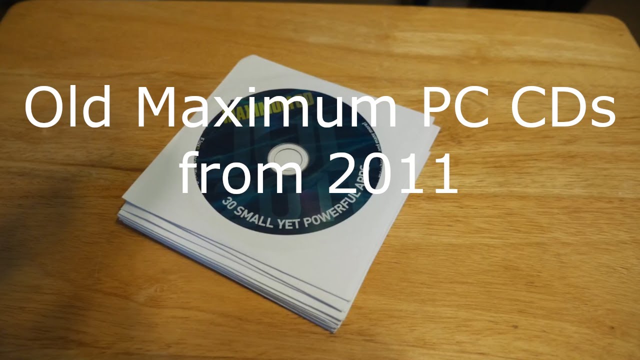Looking at some Maximum PC Discs from 2011