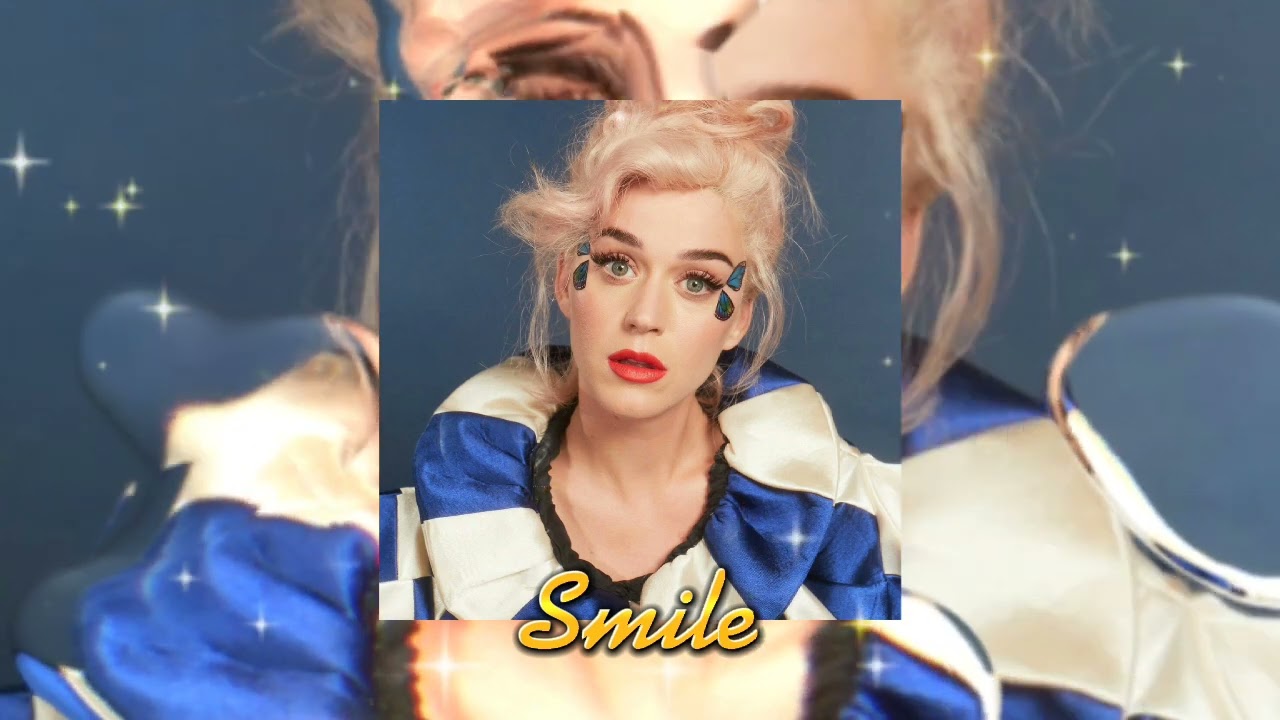 Smile - Katy Perry (sped up)