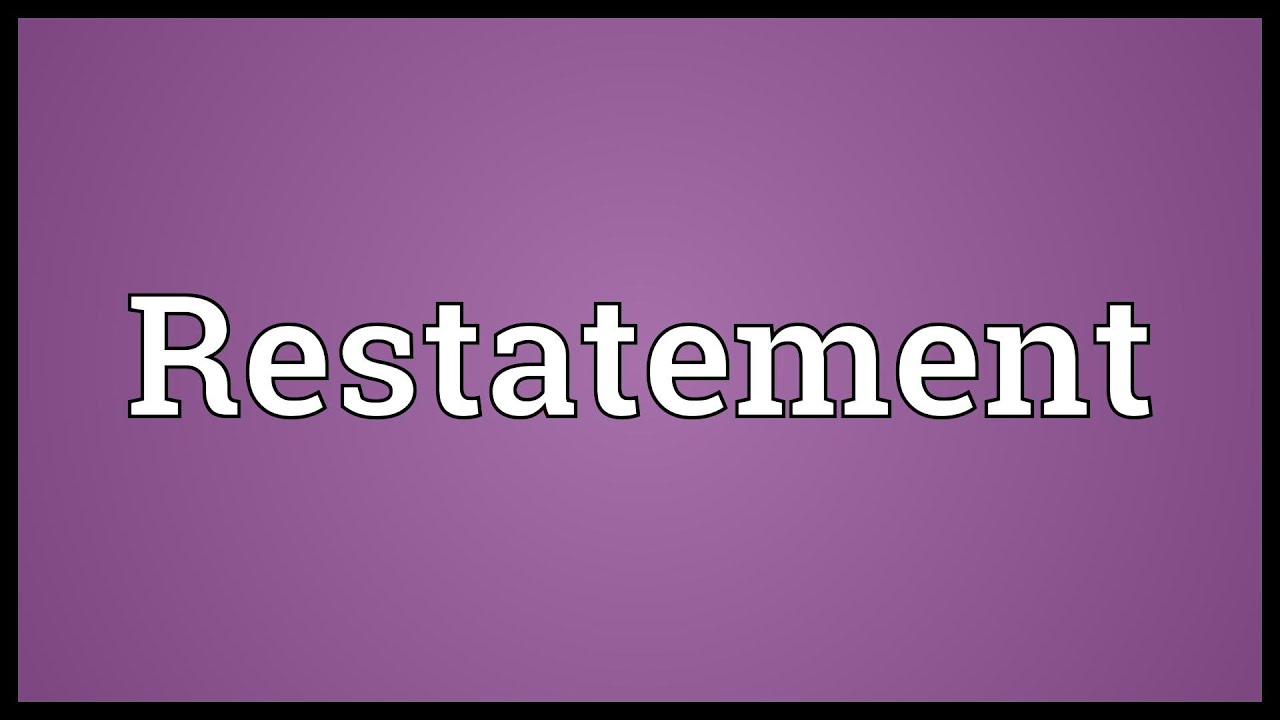 Restatement Meaning