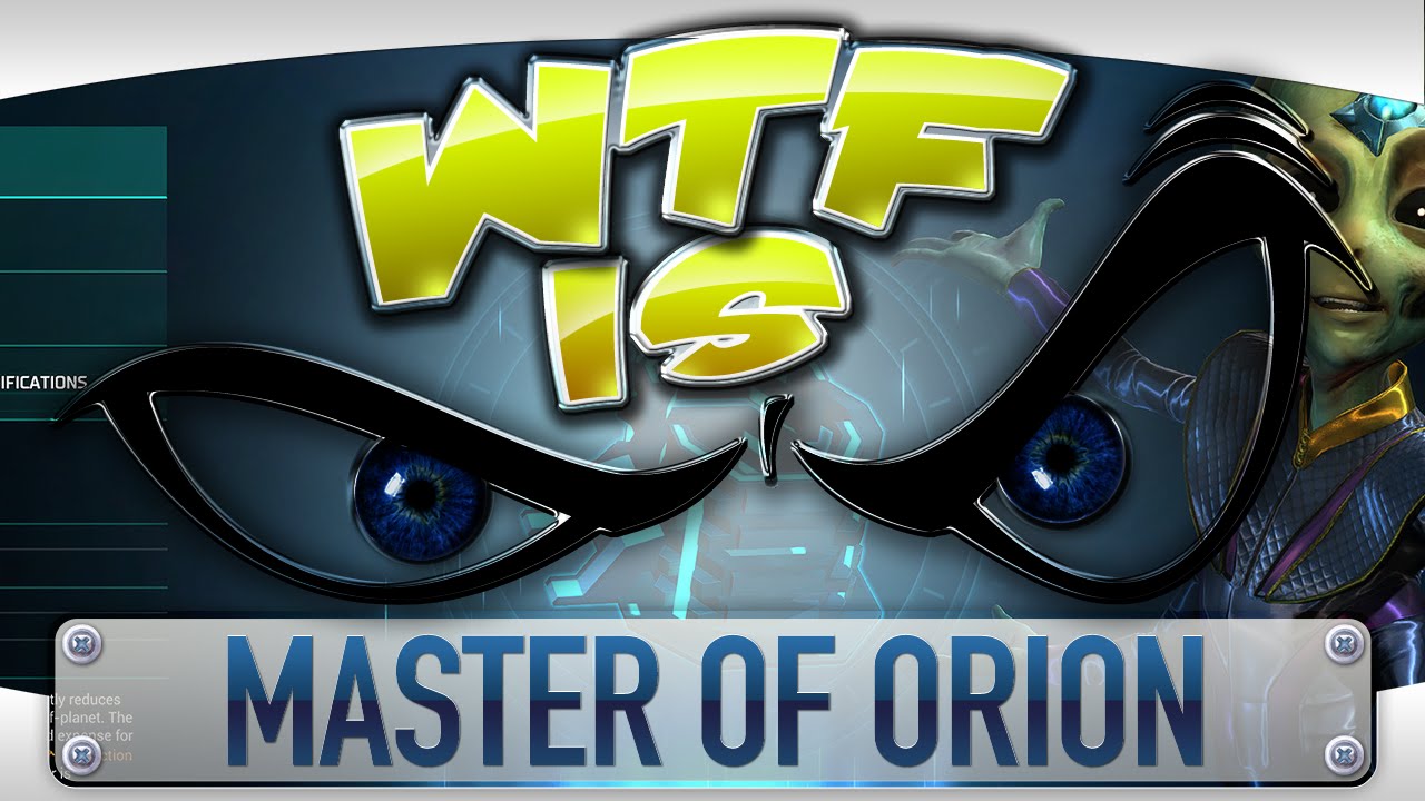 WTF Is... - Master of Orion ?