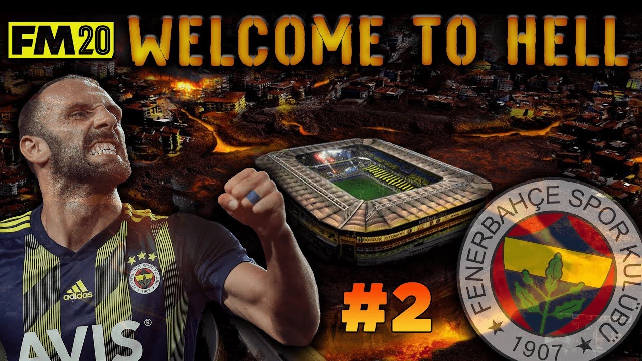 FM20 | EP2 | WELCOME TO HELL | FENERBACHE | FIRST BIG GAME OF THE SEASON | FOOTBALL MANAGER 2020