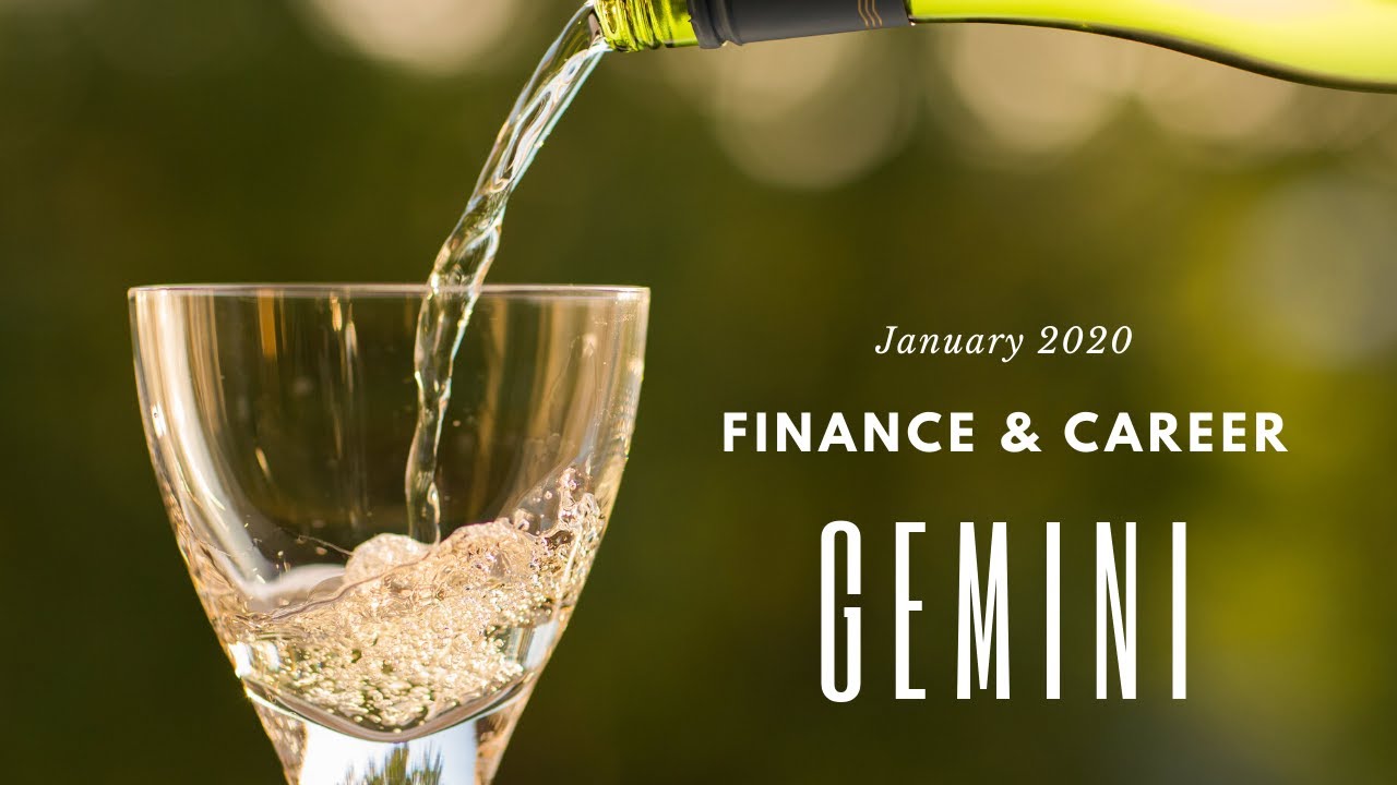 Gemini-Time to settle down(Finance & Money) -Jan 2020