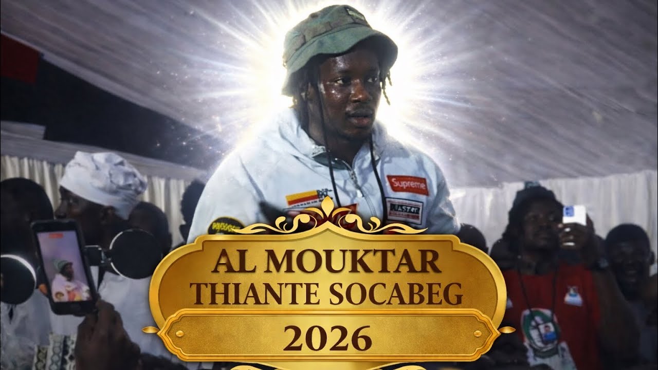 AL MOUKTAR THIANTE SOCABEG 2026 #eutou_zikroulah  #archiveszikroulah #almoukhta #almoukhtar
