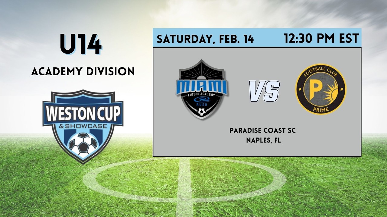 U14 MLS Next AD | Miami Futbol Academy Rush vs FC Prime