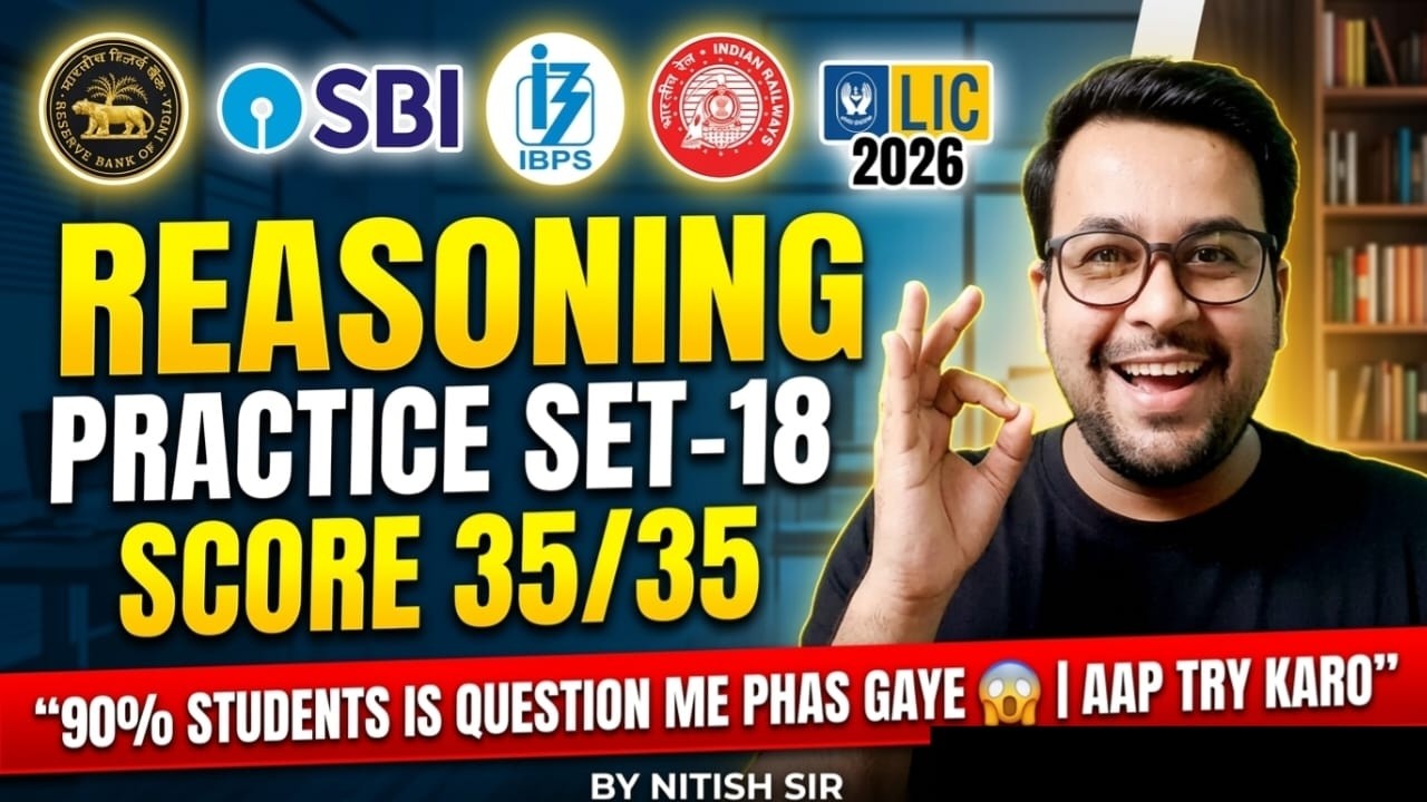 💥 Bank Exam Reasoning Set–18 | SBI / RBI / IBPS | 🧠 Mind Blowing Questions | 🎯 Target 35/35