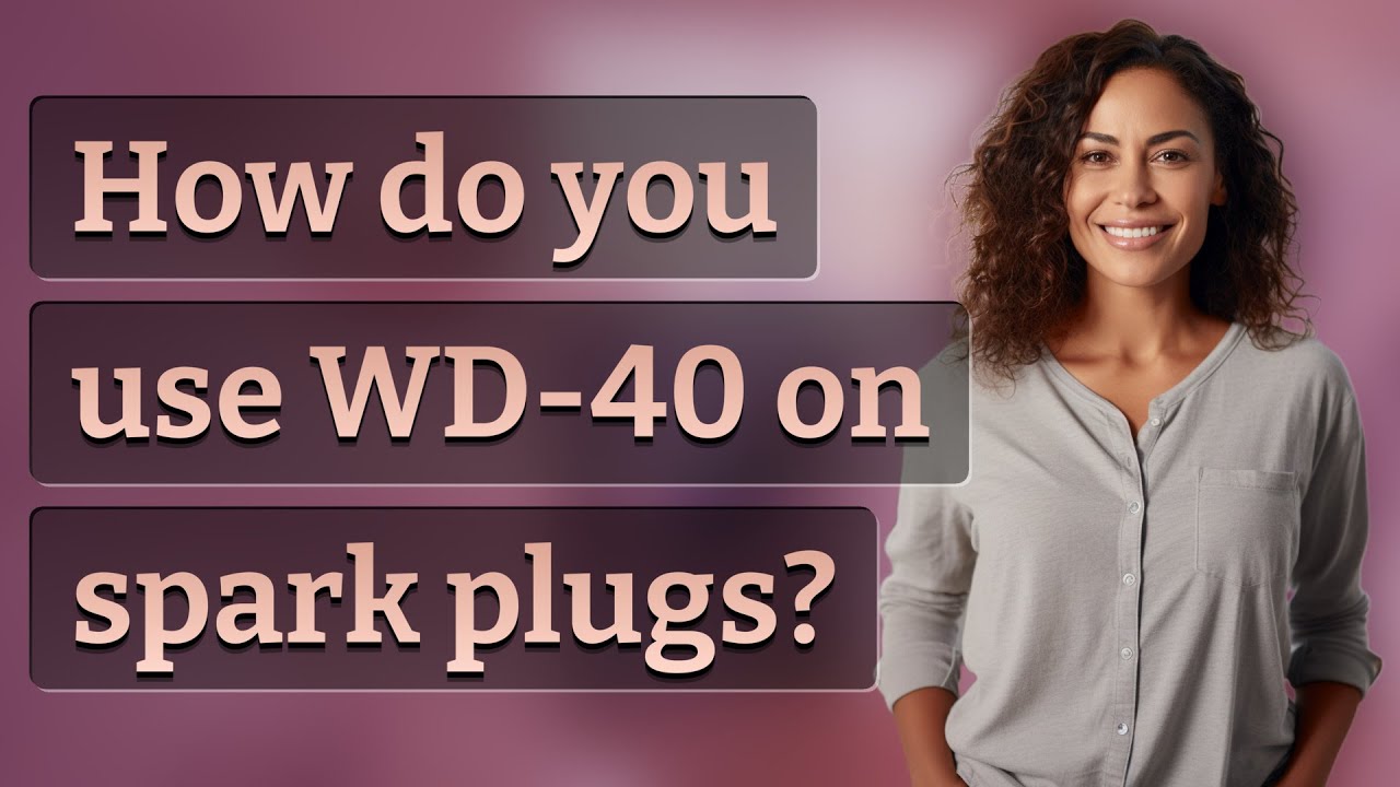 How do you use WD-40 on spark plugs?