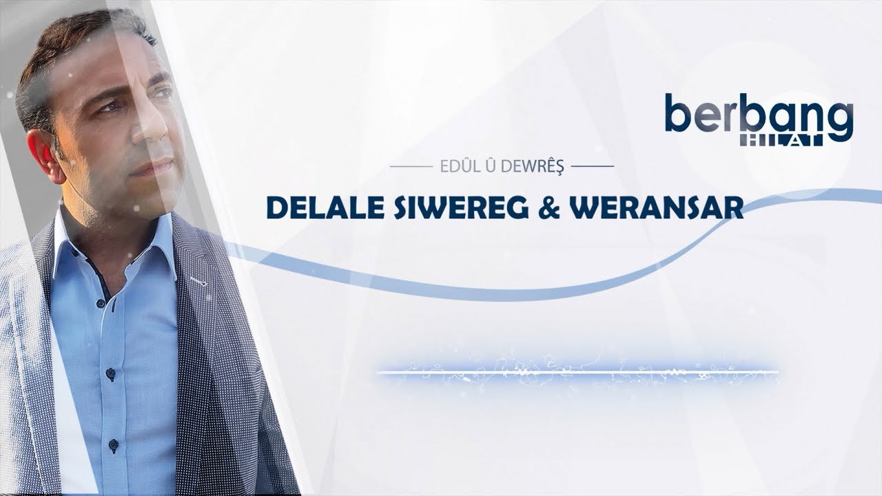 Berbang - Delalê Siwereg & Weranşar  [Albuma  2020]