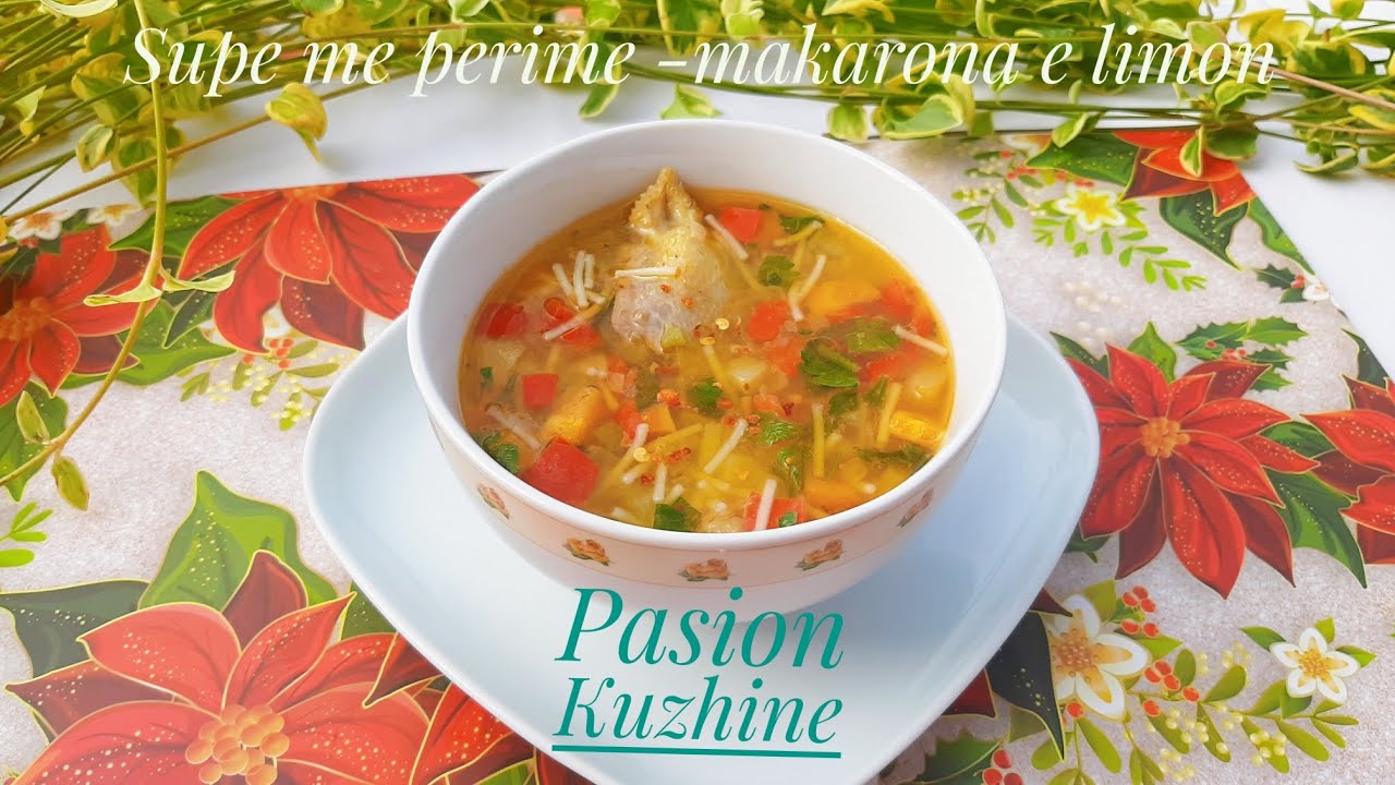 Supë me perime , makarona e mish pule/ për 30 minuta gati !