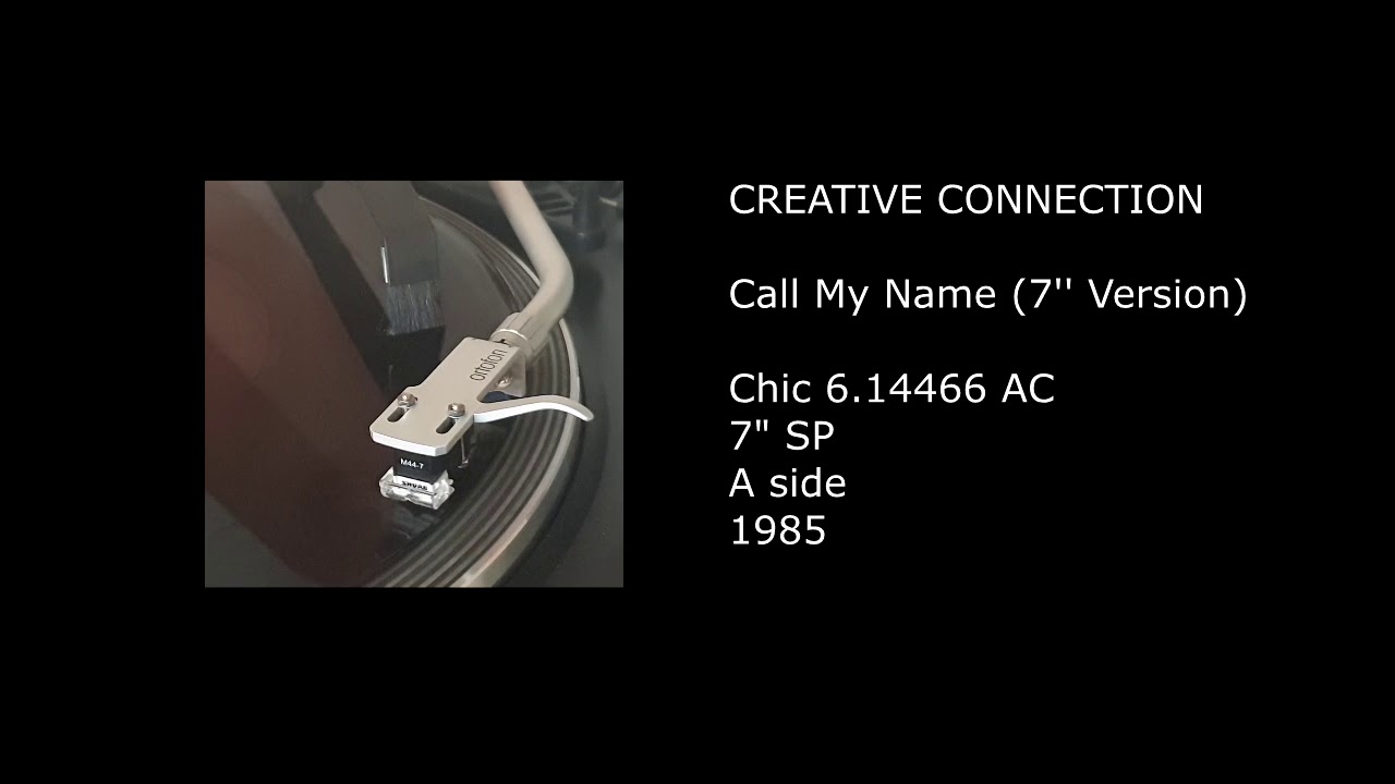 CREATIVE CONNECTION - Call My Name (7'' Version) - 1985