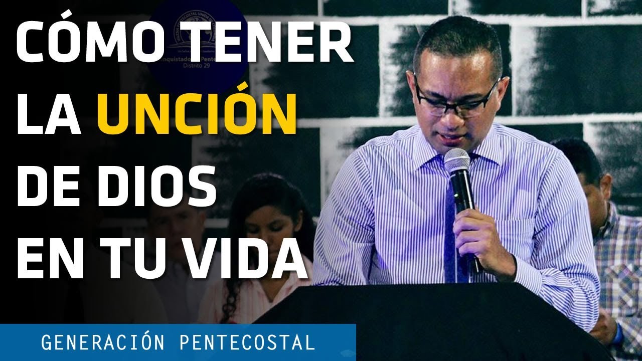 CÓMO TENER LA UNCIÓN DE DIOS EN TU VIDA - CARLOS PEREZ